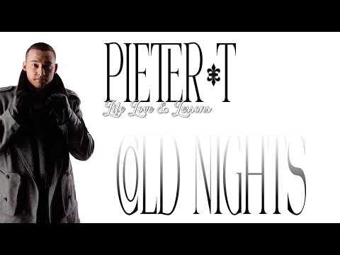 Pieter T - Cold Nights (Audio)