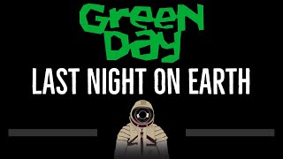 Green Day • Last Night On Earth (CC) 🎤 [Karaoke] [Instrumental Lyrics]