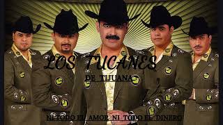 los  tucanes de tijuana    Ni Todo El Amor, Ni Todo El Dinero