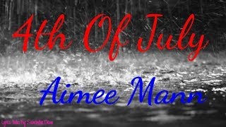 4th of July - Aimee Mann - Lyrics Video
