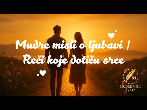 Mudre misli o ljubavi – deo 1 | Reči koje dotiču srce