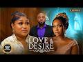 LOVE AND DESIRE RUTH KADIRI UCHE MONTANA DEZA THE GREAT Latest Nigerian Movie 2026