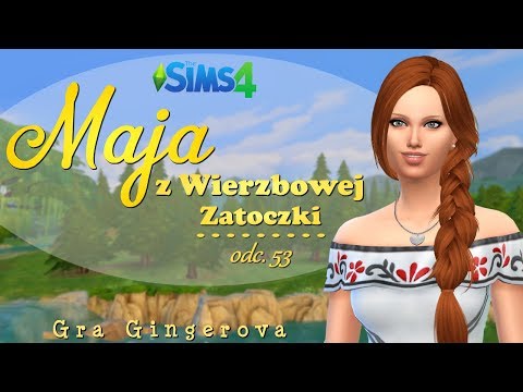 The Sims 4 - Maja z Wierzbowej Zatoczki #53 [end] - "W blasku Księżyca"
