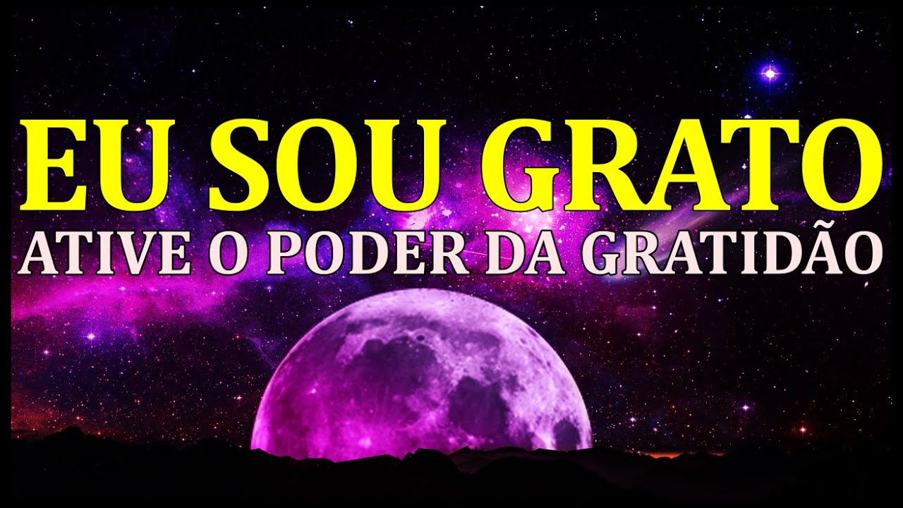 SEJA GRATO! Ative o PODER da GRATIDÃO no SUBCONSCIENTE | Reprogramação Mental da Lei da atração.