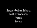 Sugar-Robin Schulz Lyrics
