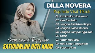 Download lagu Dilla Novera - SATUKANLAH HATI KAMI - AKU TAK RELA || POP LAWAS COVER TERBAIK mp3
