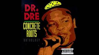 Dr. Dre - Concrete Roots (1994)