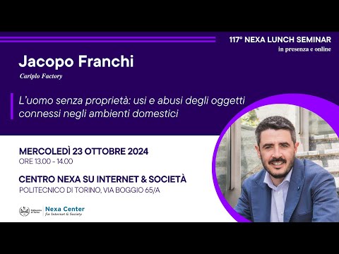 117° Nexa Lunch Seminar - L’uomo senza proprietà