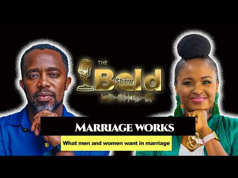 The Bold Podcast: {#marriageworks series}= What women women want vs What men want. 