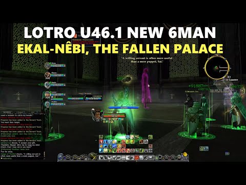LOTRO: U46.1 New 6man First Look | Ekal-Nêbi, The Fallen Palace