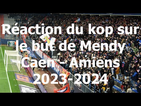 Le but d'Alexandre Mendy et la réaction du kop lors de Caen - Amiens