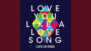 Love You Like a Love Song