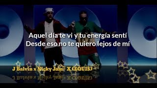 Nicky Jam x J Balvin - X (EQUIS) (Letra)