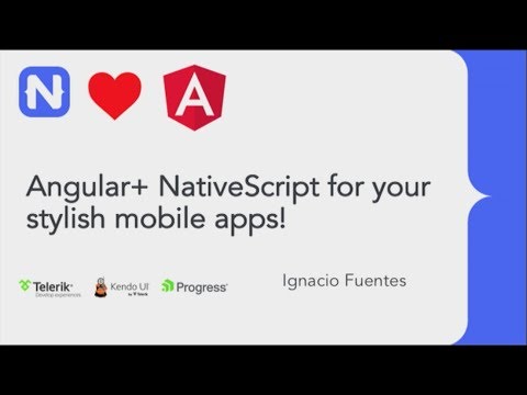AngularNYC - Building elegant user interfaces with NativeScript and Angular - Ignacio Fuentes