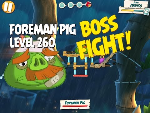 Boss Fight #26!  Foreman Pig Level 260 Walkthrough   Angry Birds Under Pigstruction