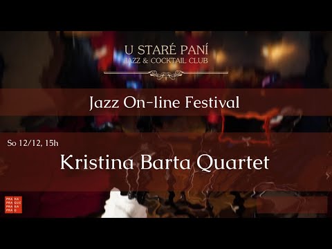 Kristina Barta Quartet / Jazz On-line festival