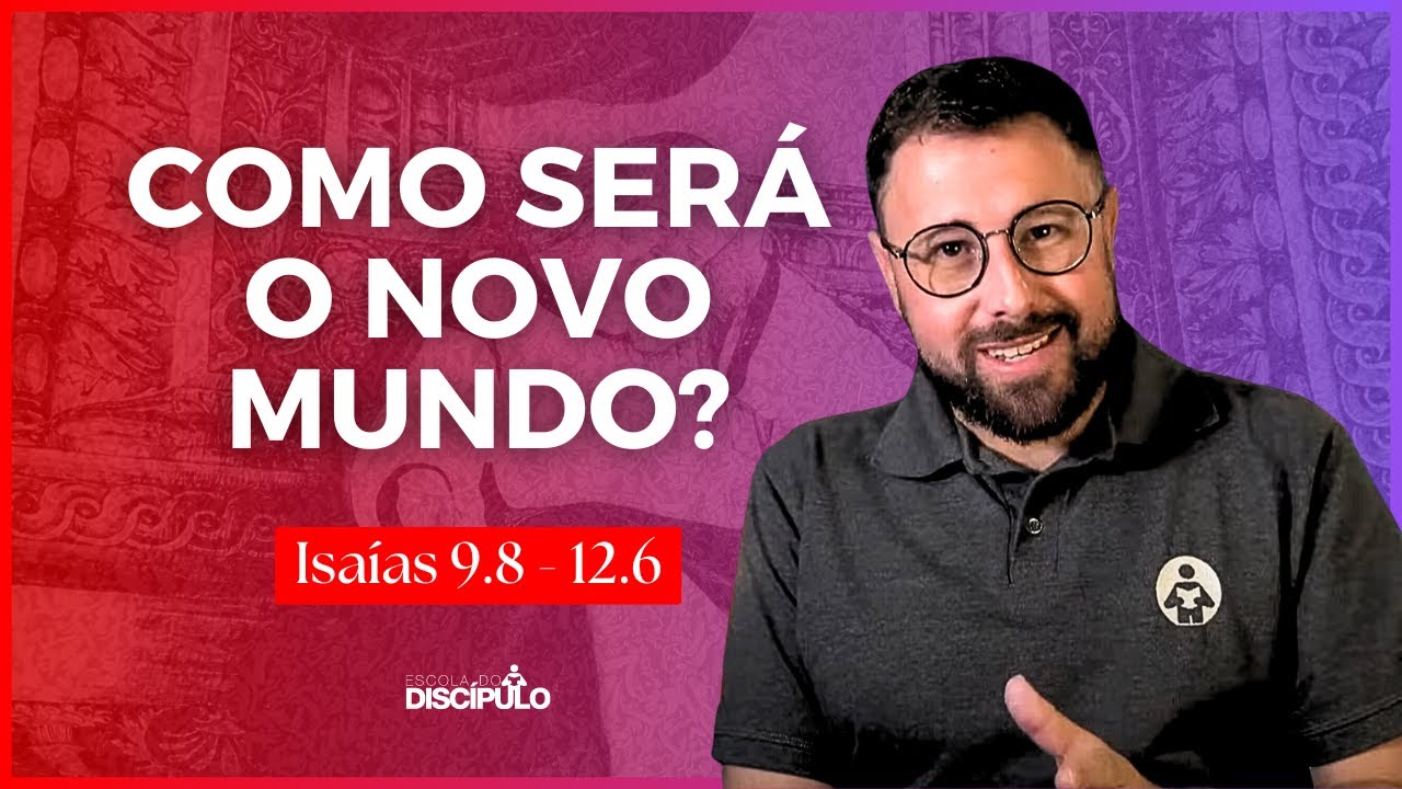 O Novo mundo de Deus onde um dia viveremos com os Leões | Isaías 9.8 - 12.6