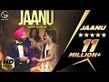 Garry Sandhu Jaanu Official Music Video Punjabi Song