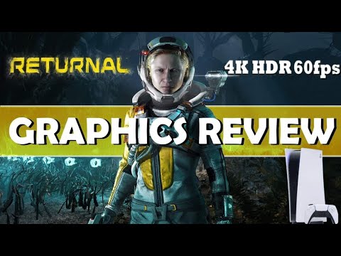 How Returnal looks like on PS5 RETURNAL graphics review Playstation 5 4k 60fps HDR