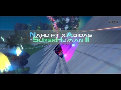 [DM] Nahuu ft. xAdidas - SuperHuman II
