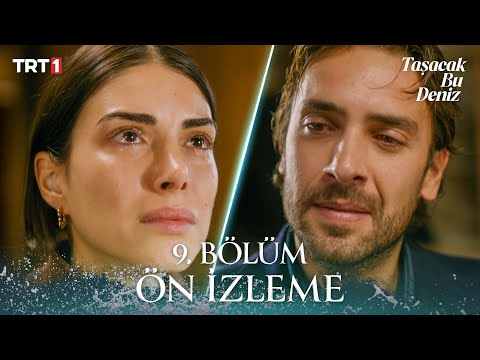 Taşacak Bu Deniz 9. Bölüm Ön İzleme @trt1