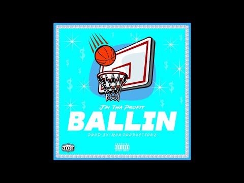 Jai "Tha Profit" X Mor Productionz- Ballin (Official Audio)