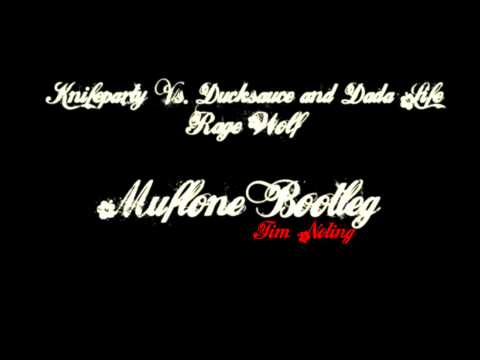 Knifeparty vs. Ducksauce and Dada Life - Rage Wolf (Muflone Bootleg)