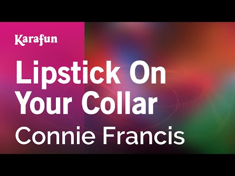 Lipstick on Your Collar - Connie Francis | Karaoke Version | KaraFun