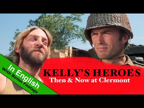 Kelly's Heroes Clermont Then & Now - an inspiring tribute to the best American war film ever made