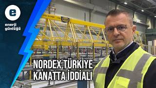 Nordex Türkiye kanatta tüm kapasiteye talip