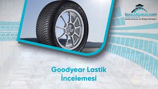 Goodyear Lastik İncelemesi - Goodyear Lastik İnceleme