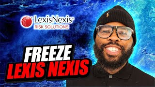 How To Freeze LexisNexis! Two Sites You Must Know!