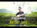 Viral - Lagu Korban Janji - Guyon Waton - Cover by Imam Subkhan