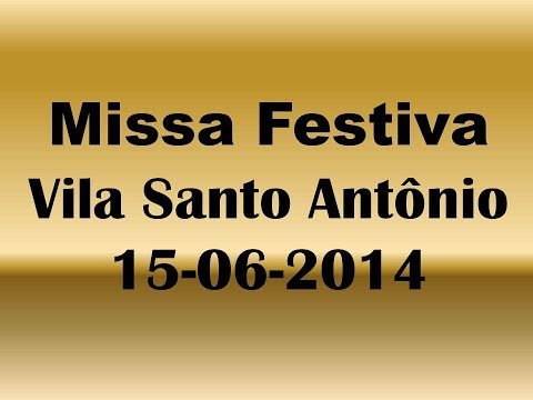 MIssa Festiva Santo Antônio 15-06-2014