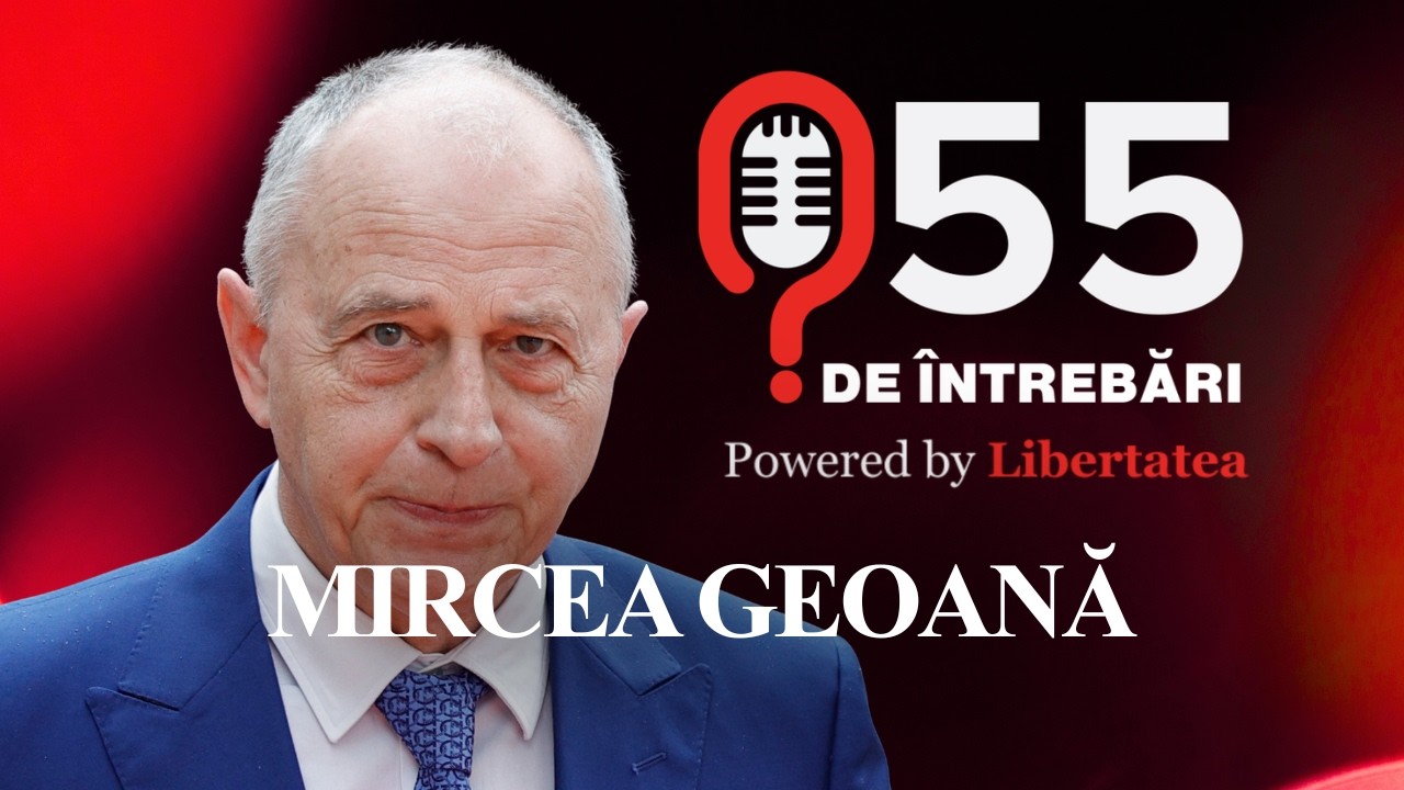 55 de întrebări cu Mircea Geoană - Powered by Libertatea