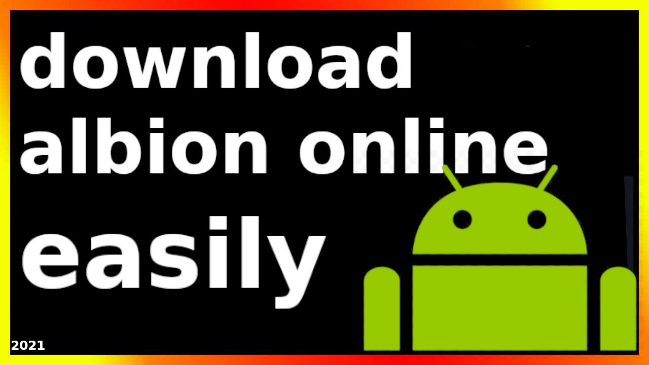 how to download albion online android 2021