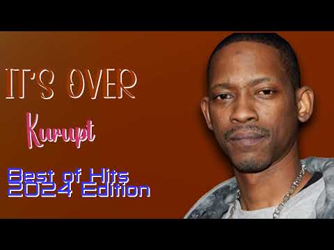 Kurupt-Year's greatest hits: Hits 2024 Collection-Top-Tier Songs Collection-Hip