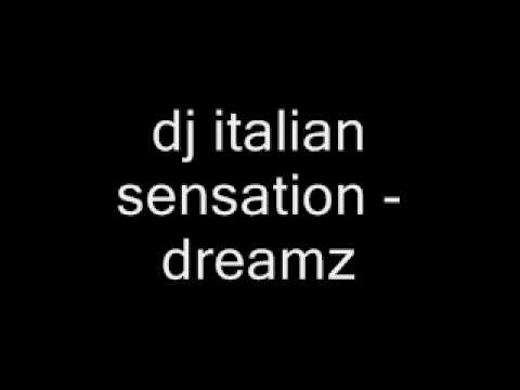 Dj italian Sensation - Dreamz/techno