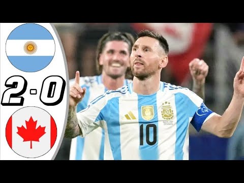 Argentina vs Canada 2 - 0 all goals and extended highlights | MESSIAN