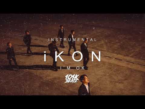 🔥 iKON - I'M OK INSTRUMENTAL/Karaoke (101K Remake) 🔥