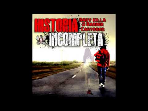 Baby Killa, Demon Barber, Cartoons - Historia Incompleta Part 2