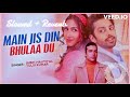 Main Jis Din Bhulaa Du: Rochak Kohli Jubin Nautiyal Tulsi Kumar Manoj Muntashir Himansh Kohli Sneha