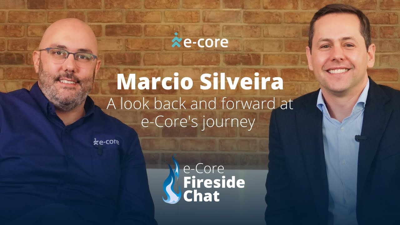 Fireside Chat with Marcio Silveira - A look back and forward at e-Core's journey