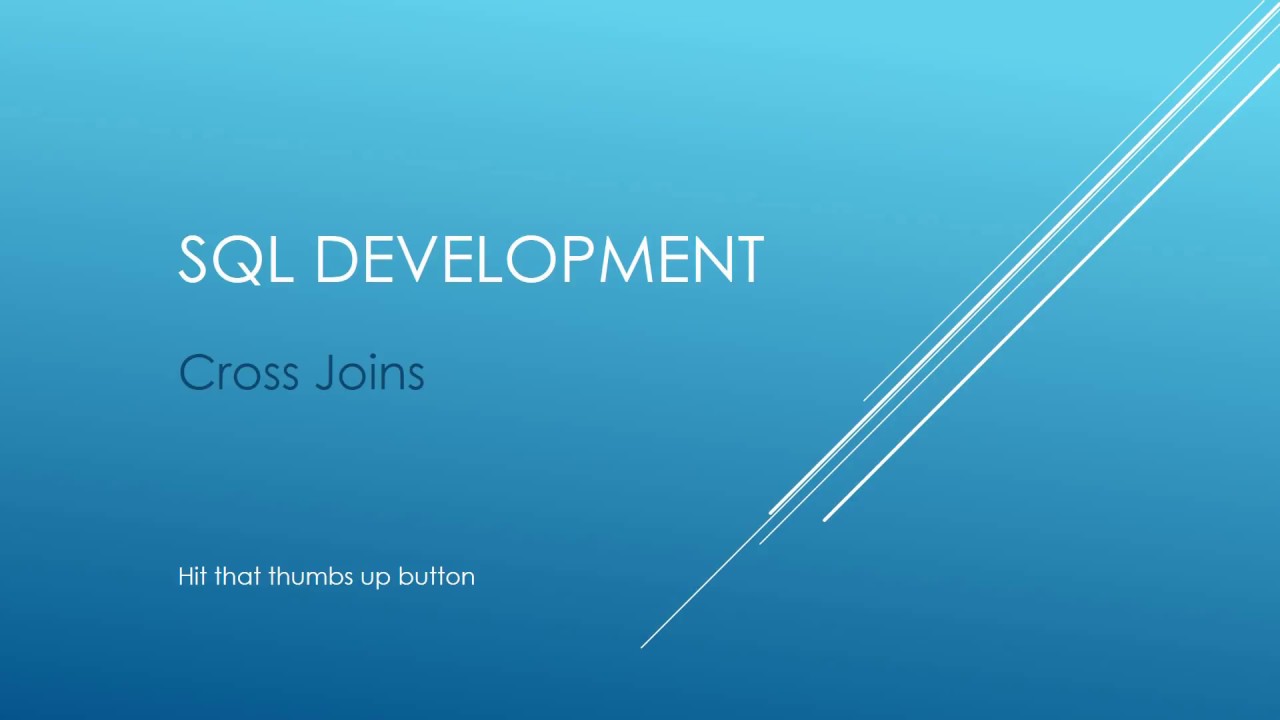 SQL Development - Cross Joins