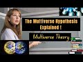 The Multiple universe Hypothesis Explained! Multiverse Theory. podcast .