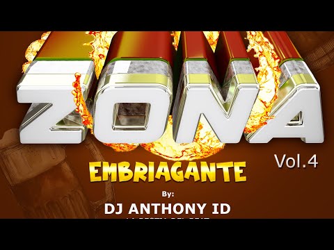 Zona Embriagante Vol 4 Dj Anthony ID La Bestia Del Beat Zona Music Records