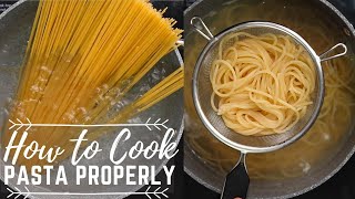 How To Cook Pasta Properly ( Step by Step Pasta Co