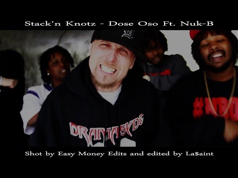 Dose Oso ft. Nuk-B (Stackin Knotz) [Official Music Video]