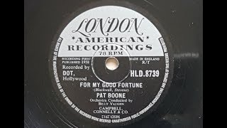 Pat Boone &#39;For My Good Fortune&#39; 1958 78 rpm