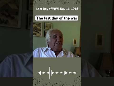 WW1 Veteran Remembers the Last Day of the War - #ww1 #wwi #veteran interview #militaryhistory